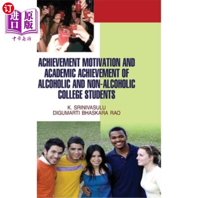 海外直订Achievement Motivation and Academic Achievement of Alcoholic & Non-Alcoholic Col 饮酒与非饮酒大学生的成就动