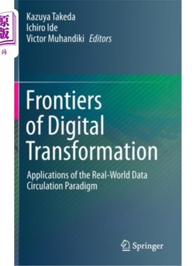 海外直订Frontiers of Digital Transformation: Applications of the Real-World Data Circula
