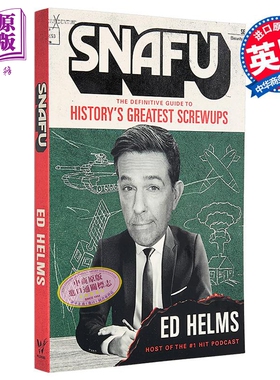 SNAFU 历史上大失误指南 SNAFU The Definitive Guide to Historys Greatest Screwups 英文原版 Ed Helms【中商原版】