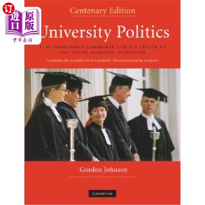 海外直订University Politics: F.M. Cornford's Cambridge and His Advice to the Young Acade 大学政治:F.M.