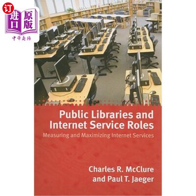 海外直订Public Libraries and Internet Service Roles 公共图书馆与互联网服务角色