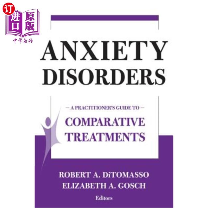 海外直订医药图书Anxiety Disorders: A Practitioner's Guide to Comparative Treatments 焦虑障碍：比较治疗的从业者指南