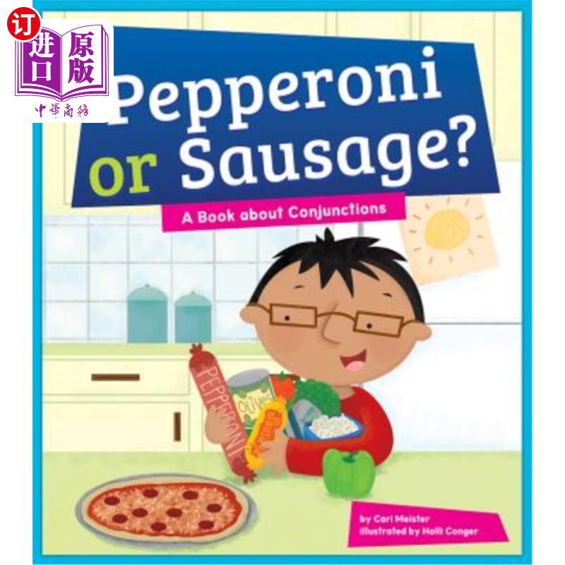 海外直订Pepperoni or Sausage? A Book about Conjunctions 意大利辣香肠还是香肠？关于连词的书