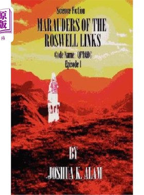 海外直订Marauders of the Roswell Links: Code Name: QFTAMC Episode I 罗斯韦尔链接掠夺者：代号：QFTAMC第一集