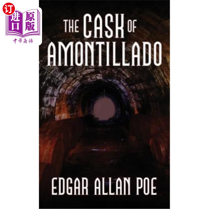 海外直订The Cask of Amontillado: Fifteen of Edgar Allan Poe's Greatest Stories 阿蒙蒂拉多之桶：埃德加·爱伦·坡最伟大