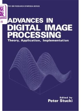 海外直订Advances in Digital Image Processing: Theory, Application, Implementation 数字图像处理的进展：理论、应用和实现