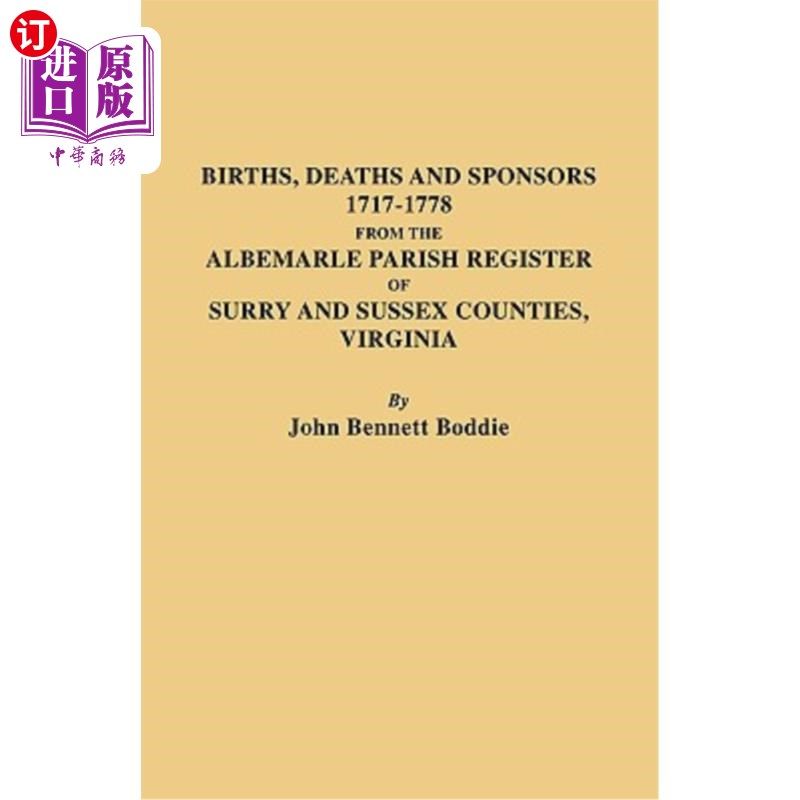 海外直订Births, Deaths and Sponsors, 1717-1778 from the Albemarle Parish Register of Sur 出生、死亡和赞助人，