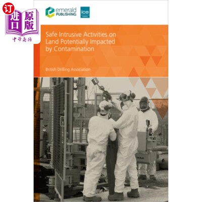 海外直订Safe Intrusive Activities on Land Potentially Impacted by Contamination 在可能受污染影响的土地上进行的安全
