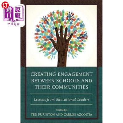 海外直订Creating Engagement between Schools and their Communities: Lessons from Educatio 建立学校和社区之间的联系: