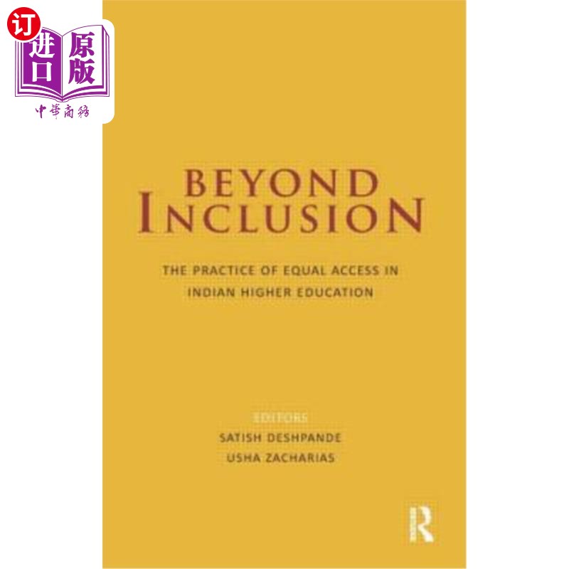 海外直订Beyond Inclusion: The Practice of Equal Access in Indian Higher Education 超越包容:印度高等教育平等机会的实