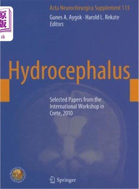 海外直订医药图书Hydrocephalus: Selected Papers from the International Workshop in Crete, 2010 脑积水：2010年克里特