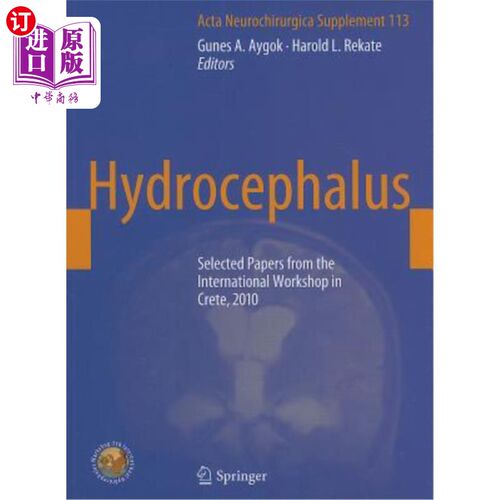 海外直订医药图书Hydrocephalus: Selected Papers from the International Workshop in Crete, 2010 脑积水：2010年克里特