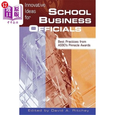 海外直订Innovative Ideas for School Business Officials: Best Practices from Asbo's Pinna 学校商务官员的创新想