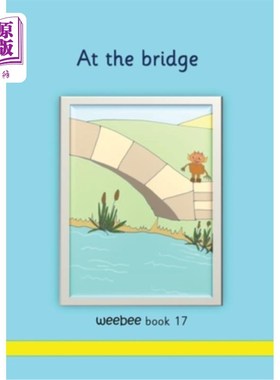 海外直订At the bridge weebee Book 17 在桥上weebee第17册