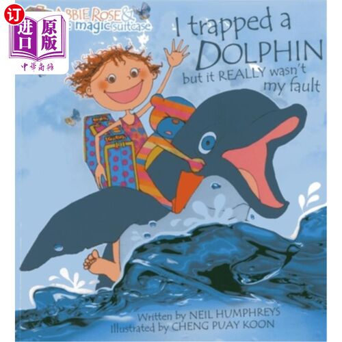 海外直订I Trapped a Dolphin But It Really Wasn't My Fault 我困住了一只海豚，但这真的不是我的错
