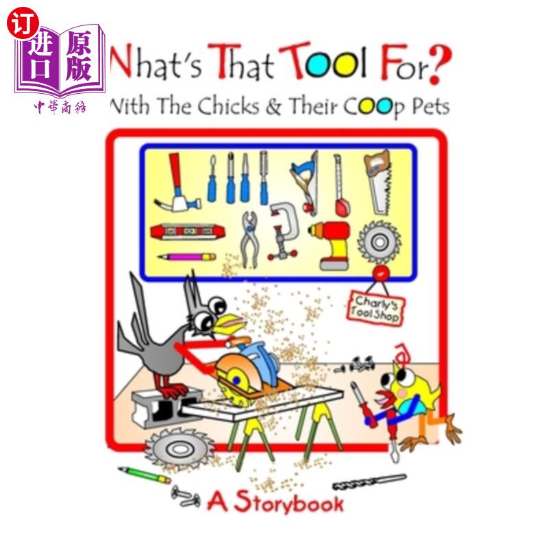 海外直订What's That Tool For?: With The Chicks And Their Coop Pets 那工具是干什么用的和小鸡和它们的鸡舍宠物在一起