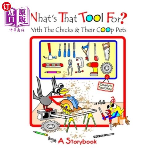 海外直订What's That Tool For?: With The Chicks And Their Coop Pets 那工具是干什么用的和小鸡和它们的鸡舍宠物在一起