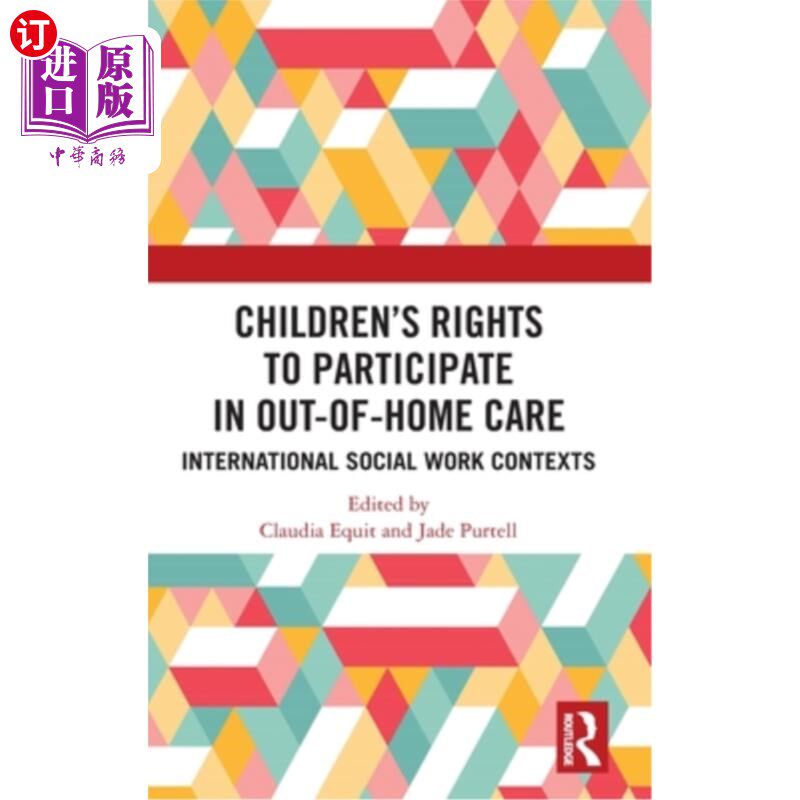 海外直订Children's Rights to Participate in Out-of-Home Care: International Social Work  儿童参与家庭外护理的权利: