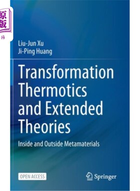 海外直订Transformation Thermotics and Extended Theories: Inside and Outside Metamaterial 转化热学和扩展理论:内外超