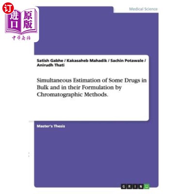 按需印刷医药图书Simultaneous Estimation of Some Drugs in Bulk and in their Formulation by Chroma 用色谱法同时评价一