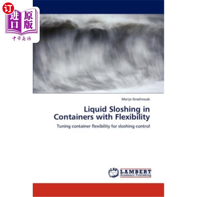海外直订Liquid Sloshing in Containers with Flexibility