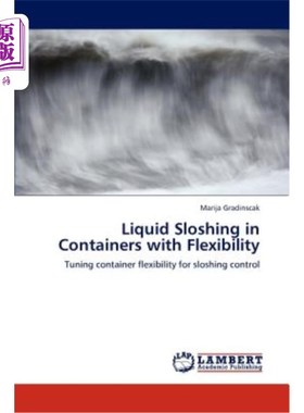海外直订Liquid Sloshing in Containers with Flexibility