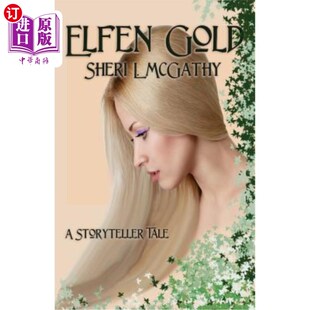 海外直订Elfen Gold - A Storyteller Tale 埃尔芬·戈尔德——讲故事的故事