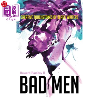 海外直订Bad Men: Creative Touchstones of Black Writers 坏男人:黑人作家的创造性试金石