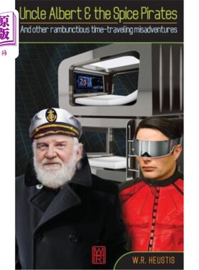 海外直订Uncle Albert & The Spice Pirates: And other rambunctious time-traveling misadven 阿尔伯特叔叔和香料海盗:以