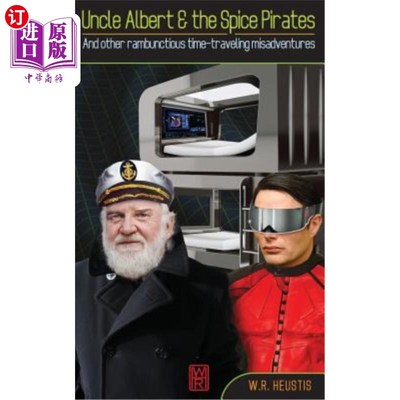 海外直订Uncle Albert & The Spice Pirates: And other rambunctious time-traveling misadven 阿尔伯特叔叔和香料海盗:以