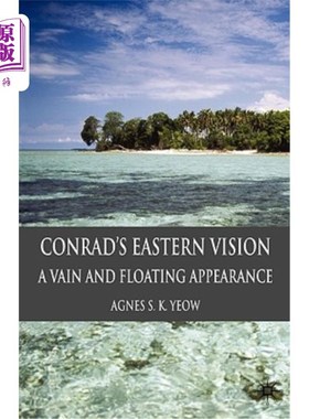 海外直订Conrad's Eastern Vision: A Vain and Floating Appearance 康拉德的东方视野:虚浮的表象