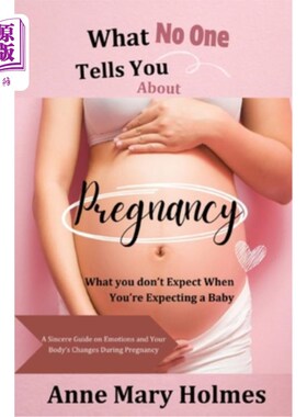 海外直订医药图书What No One Tells You About Pregnancy: What you don't Expect When You're Expecti 没有人告诉你的关于