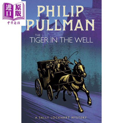 预售 井中之虎 菲利普 普尔曼 少女莎莉 洛克赫冒险三部曲 The Tiger in the Well 英文原版 Philip Pullman 冒险小说【中商原版】
