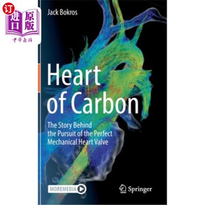 海外直订医药图书Heart of Carbon: The Story Behind the Pursuit of the Perfect Mechanical Heart Va 碳之心:追求完美机