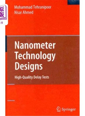 海外直订Nanometer Technology Designs: High-Quality Delay Tests 纳米技术设计：高质量延迟测试