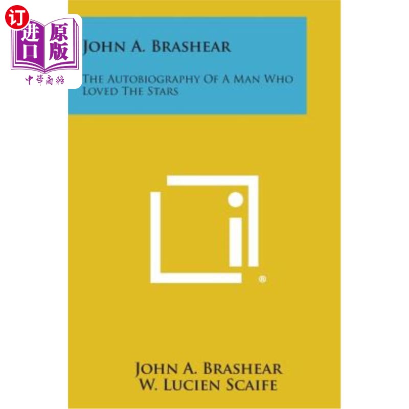 海外直订John A. Brashear: The Autobiography of a Man Who Loved the Stars 约翰·A·布拉希尔：一个爱星星的人的自传