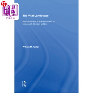 and Brit 19世纪英国 Nature Landscape Nineteenth Environment Built Vital 自然 重要景观 Century the 海外直订The