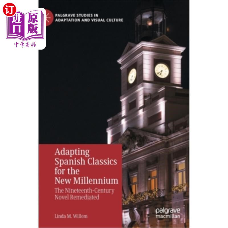 海外直订Adapting Spanish Classics for the New Millennium: The Nineteenth-Century Novel R 为新千年改编西班牙经典：十
