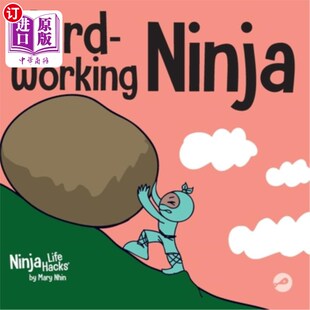 Children About working Ethic 忍者：一本关于重 海外直订医药图书Hard Work Ninja Valuing Book 努力工作 Hard
