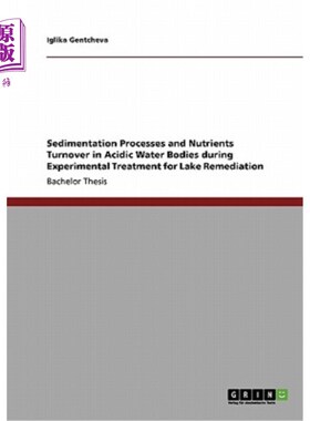 海外直订Sedimentation Processes and Nutrients Turnover in Acidic Water Bodies during Exp 湖泊修复试验处理过程中酸性