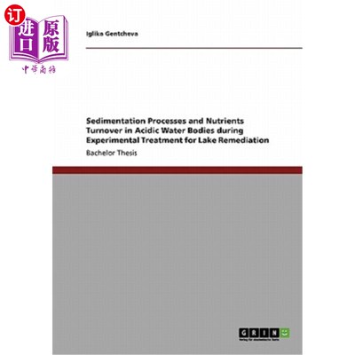 海外直订Sedimentation Processes and Nutrients Turnover in Acidic Water Bodies during Exp 湖泊修复试验处理过程中酸性