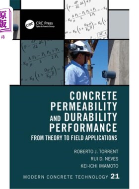 海外直订Concrete Permeability and Durability Performance: From Theory to Field Applicati 混凝土渗透性和耐久性:从理