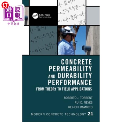 海外直订Concrete Permeability and Durability Performance: From Theory to Field Applicati 混凝土渗透性和耐久性:从理
