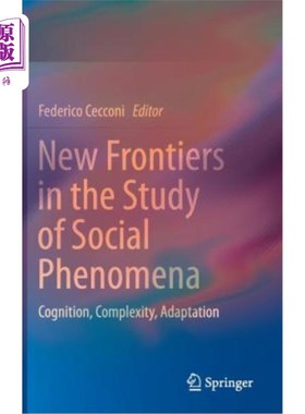 海外直订New Frontiers in the Study of Social Phenomena: Cognition, Complexity, Adaptatio