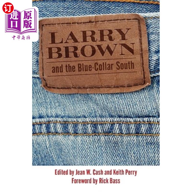 海外直订Larry Brown and the Blue-Collar South 拉里·布朗和南方蓝领