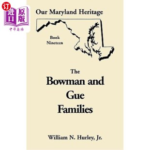 and Maryland The 海外直订Our Gue 遗产 Book 我们在马里兰州 Heritage 第19卷：鲍曼和格家族 Families Bowman
