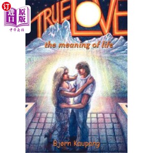 Meaning The Life 意义 海外直订True 真爱：生命 Love