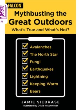 海外直订Mythbusting the Great Outdoors: What's True and What's Not? 揭秘伟大的户外:什么是真的，什么是假的?