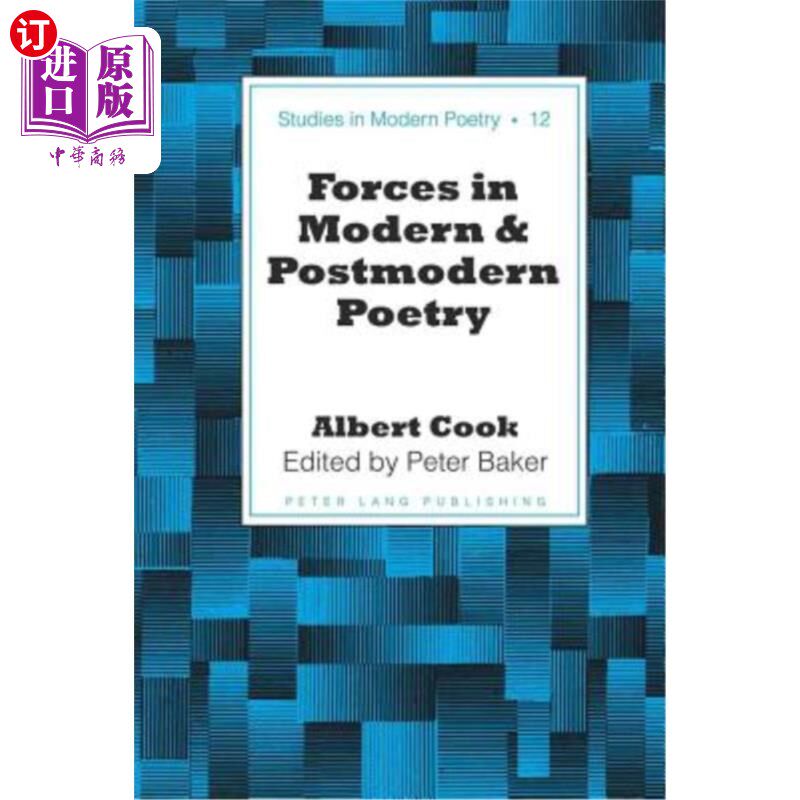 海外直订Forces in Modern and Postmodern Poetry: Edited by Peter Baker 现代与后现代诗歌中的力量编辑:Peter Baker