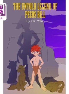 海外直订The Untold Legend of Pecos Bill Pecos Bill不为人知的传奇